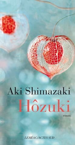 Hôzuki (L'Ombre du Chardon, #2) — Aki Shimazaki
