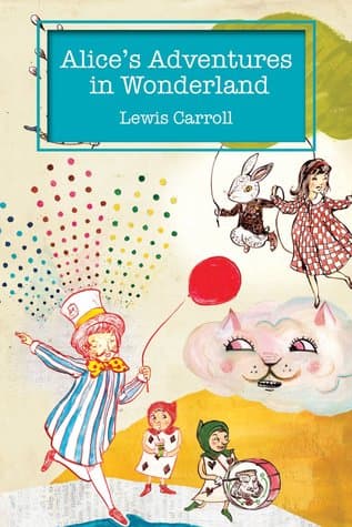 Alice's Adventures in Wonderland (Alice's Adventures in Wonderland, #1) — Lewis Carroll